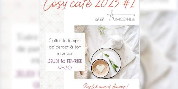 Annonce - Atmosphère : Café Cosy 2023 #1 - 16 février 2023