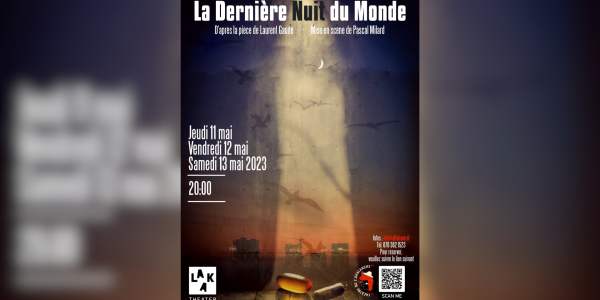 Théâtre de l'Avalanche : La Dernière Nuit du Monde - 11, 12 et 13 mai 2023