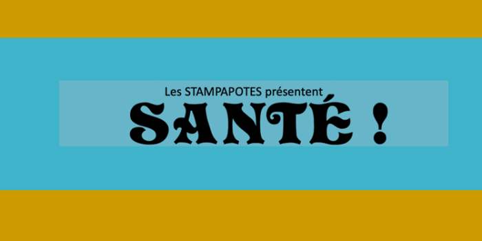 "Santé !" - Représentation théâtrale "Les Stampapotes"